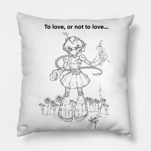 To Love or not to Love Pillow