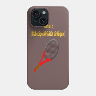 Tennis > beliebige Aktivität Phone Case