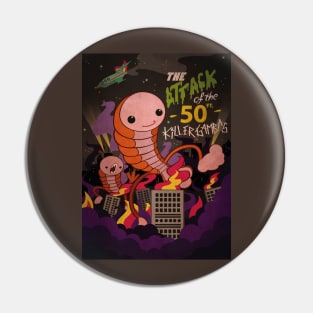 The attack of the 50 ft killer gambas Pin