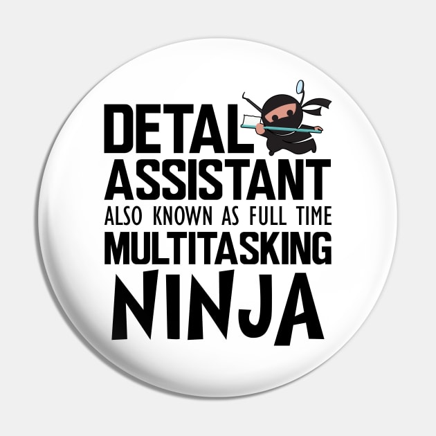 Dental Assistant also known as full time multitasking Ninja Pin by KC Happy Shop