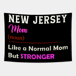New Jersey Stronger Mom Tapestry