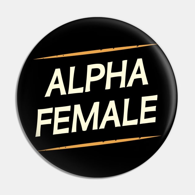 Female Alpha Quote Feminism Strong Independent Woman Pin by alltheprints