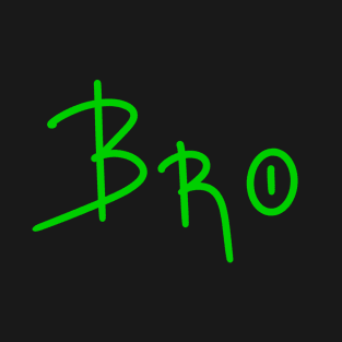 Bro, Gift for Brother, Birthday Gift, Family Gift T-Shirt