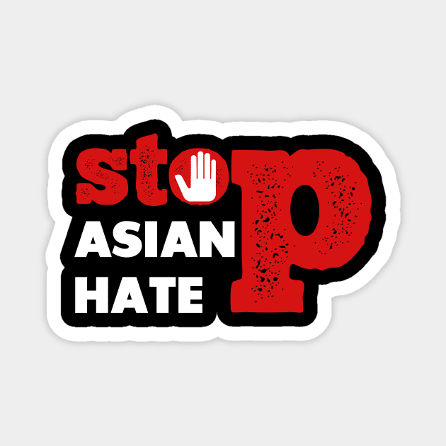 STOP ASIAN HATE Magnet by ArtisticFloetry