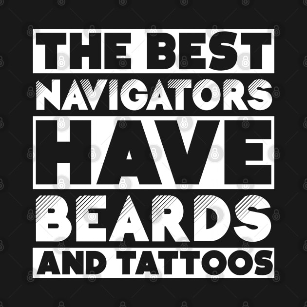 Best navigators have beards and tattoos . Perfect present for mother dad friend him or her by SerenityByAlex