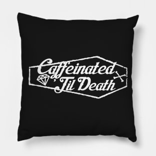 Caffeinated 'Til Death (Mug Logo) Pillow