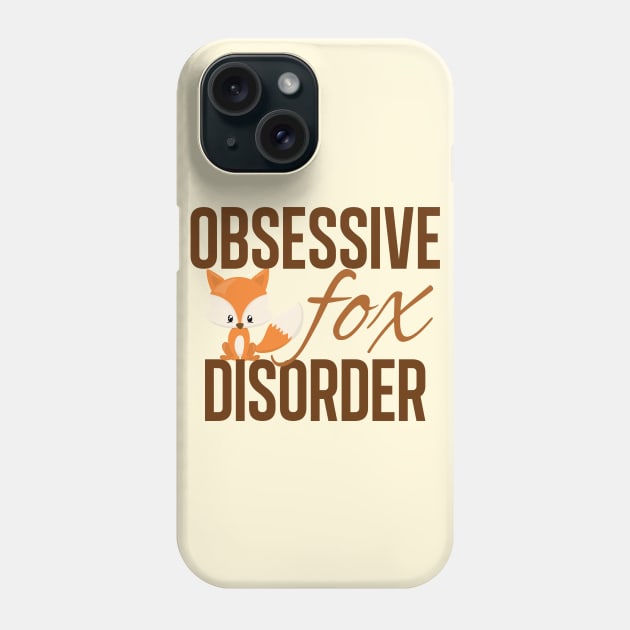 Cute Obsessive Fox Disorder Phone Case by epiclovedesigns