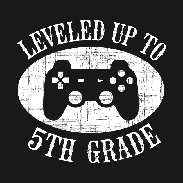 Leveled Up To 5th Grade Gamer Back To School by kateeleone97023