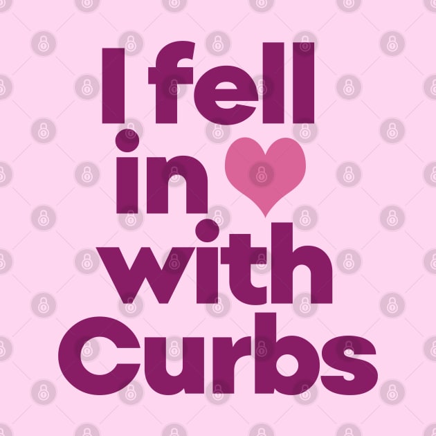 Curbs Fear Me - I fell in love with Curbs. by EunsooLee