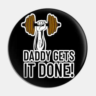 Daddy Gets It Done! Pin