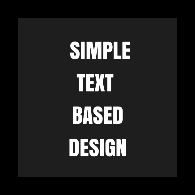 Simple Text Based Design by ManicDesigns