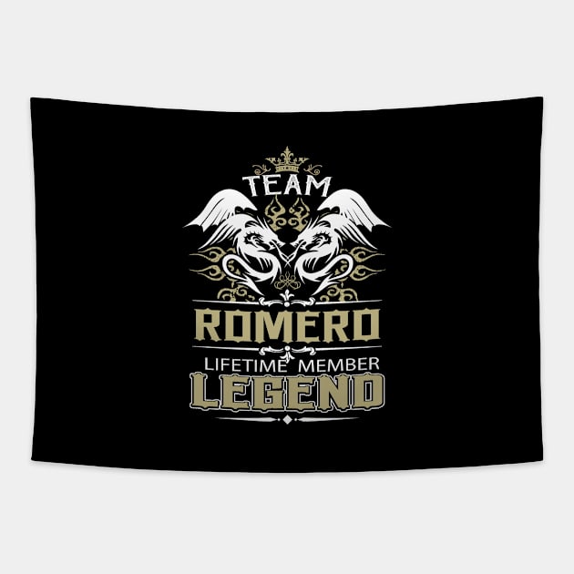 Romero Name T Shirt -  Team Romero Lifetime Member Legend Name Gift Item Tee Tapestry by yalytkinyq