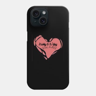 hubby and wifey Phone Case