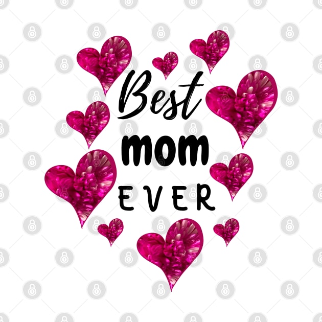 Best Mom Ever with Pink Hearts by EdenLiving