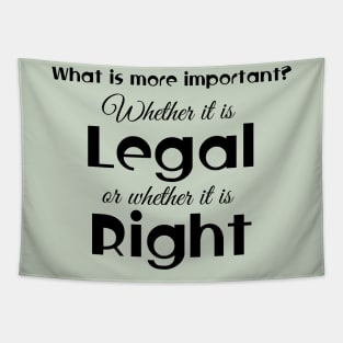 Legal or right Tapestry