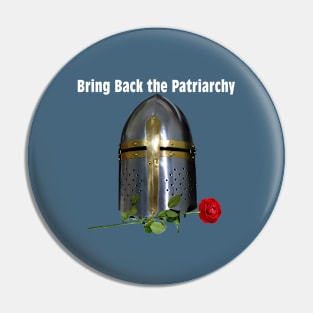 Bring Back the Patriarchy (Darks) Pin