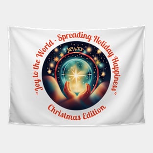 "Joy to the World - Spreading Holiday Happiness" Tapestry