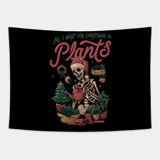 All I Want For Christmas Is Plants - Funny Skull Xmas Gift Tapestry