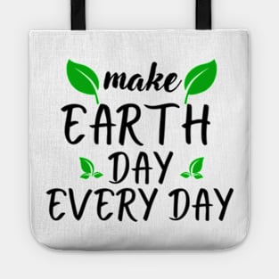 Make Earth Day Every Day Tote