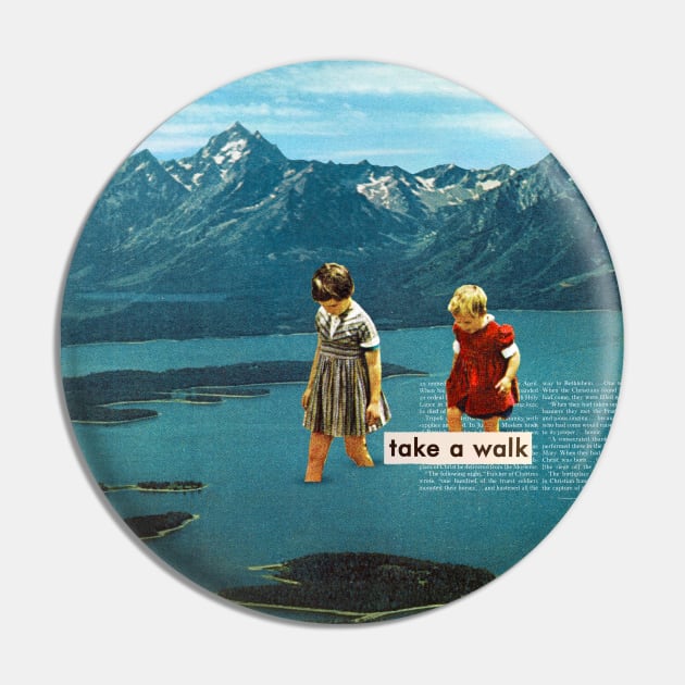 Take A Walk Pin by deardross