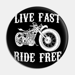 Live Fast, Ride Free Pin