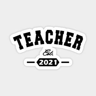 Teacher Est. 2021 Magnet