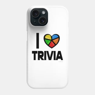 I Love Trivia Fun Epic Party Gamer Slogan Phone Case