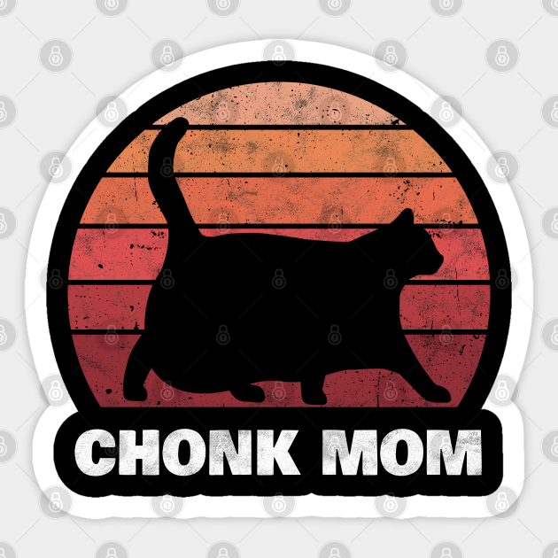 Chonk Mom Chonk Scale Cat Meme Memes Chonk Cat Sticker Teepublic Au