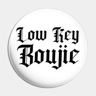 Low Key Boujie Baby Pin