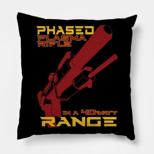 Phased Plasma Rifle in a 40 Watt Range Pillow