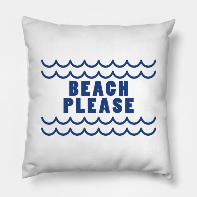 Beach please Pillow by PaletteDesigns