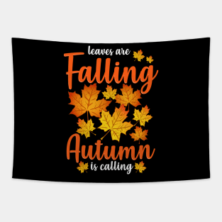 Cute & Funny Leaves Are Falling Autumn Is Calling Tapestry