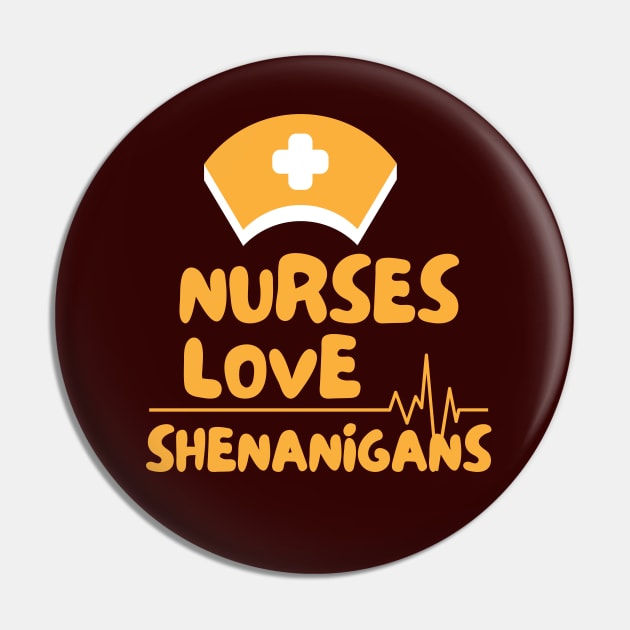 Nurses Love Shenanigans Pin by Dippity Dow Five