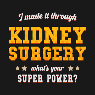 kidney surgery survivor T-Shirt