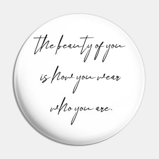 The beauty of you Pin