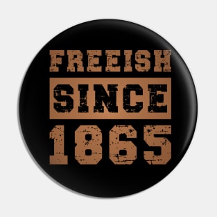 Freeish Since 1865, Blackish Pin