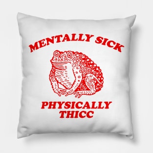 Mentally sick physically thicc Unisex Retro Cartoon T Shirt, Weird T Shirt, Meme T Shirt, Trash Panda Pillow