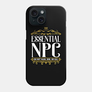 Essential NPC Non-Playable Character Gaming Phone Case