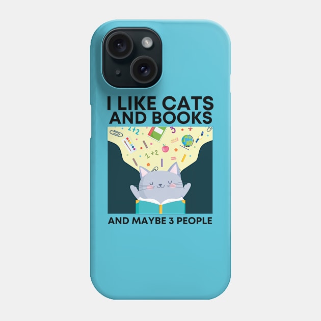 I LIKE CATS AND BOOKS AND MAYBE 3 PEOPLE Phone Case by Adisa_store