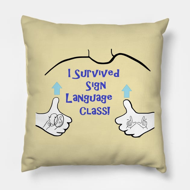 ASL I Survived Sign Language Class Pillow by EloiseART