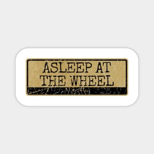 Aliska text black retro - Asleep at the Wheel Magnet