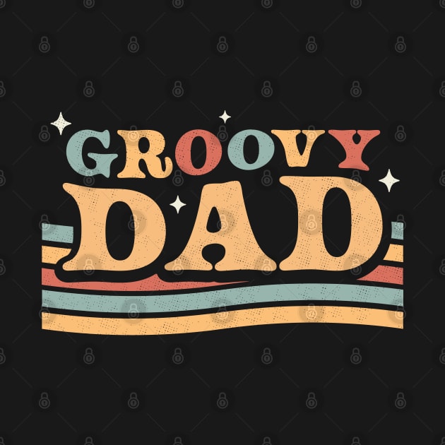 Groovy Dad 1970's Hippie Retro Vintage Fathers Day by OrangeMonkeyArt