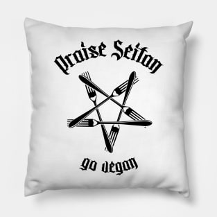 Praise Seitan - Go Vegan 1.1 (black) Pillow