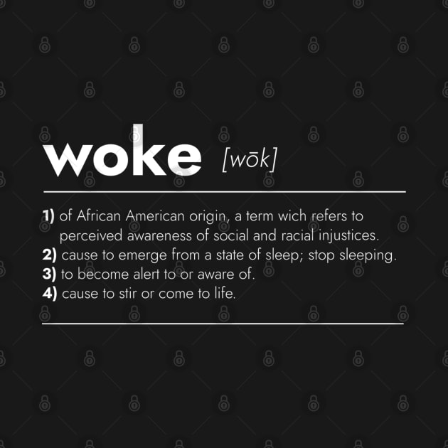 Woke definition meaning dictionary style by denkanysti