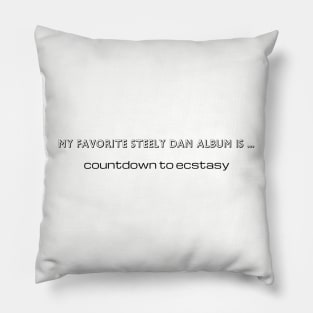 Steely Dan / Countdown to Ecstasy Pillow