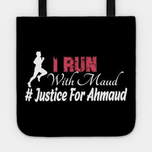 i Run With Maud- Justice for Ahmaud Tote