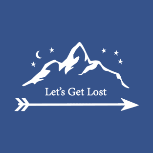 Let's Get Lost T-Shirt