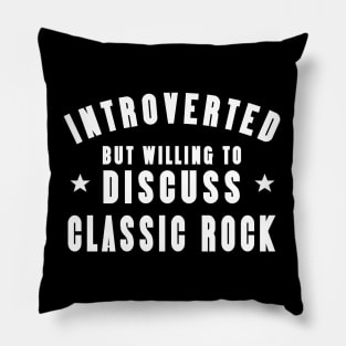 Introverted Except Classic Rock Pillow