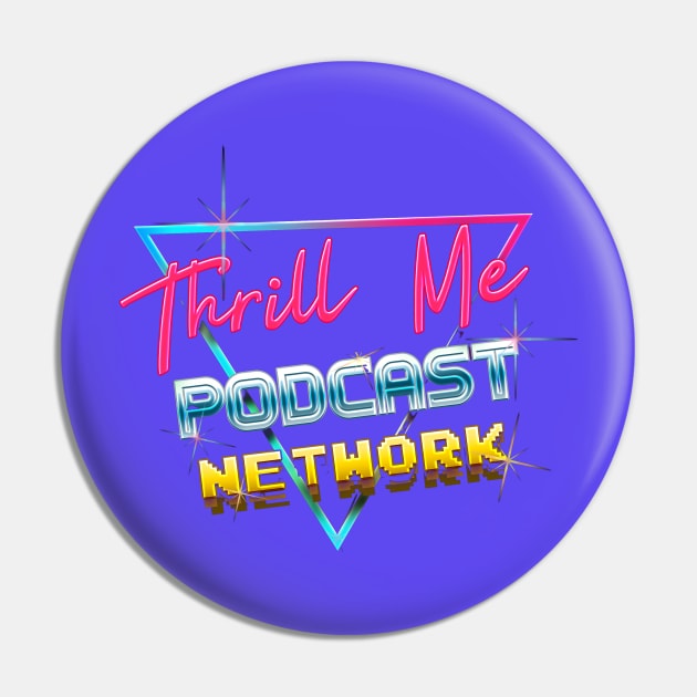 Thrill Me Podcast Network Pin by Thrill Me Podcast Network