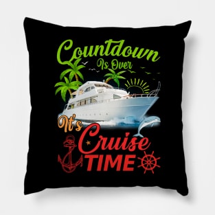 Countdown Is Over It's Cruise Time - Cruising Lover Cruiser Pillow